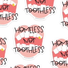 Load image into Gallery viewer, HOMELESS NOT TOOTHLESS ILLUSTRATED 3X3 VINYL STICKER
