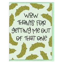 Load image into Gallery viewer, OUT OF A PICKLE - FUNNY ILLUSTRATED GREETING CARD