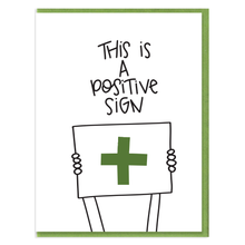 Load image into Gallery viewer, THIS IS A POSITIVE SIGN - FUNNY ILLUSTRATED GREETING CARD