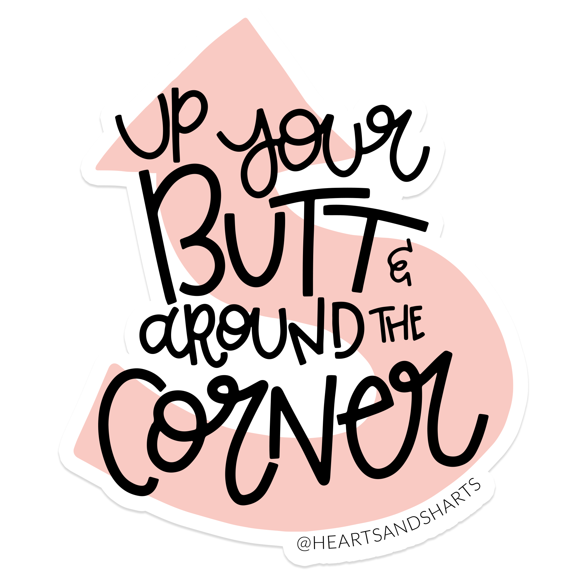 UP YOUR B AND AROUND THE C STICKER – Hearts And Sharts