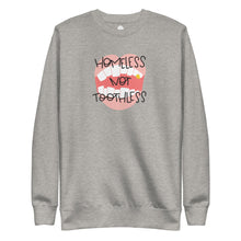Load image into Gallery viewer, HOMELESS NOT TOOTHLESS VINTAGE SPORT GRAY SWEATSHIRT
