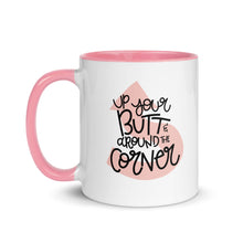 Load image into Gallery viewer, UP YOUR BUTT AND AROUND THE CORNER MUG