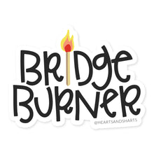 Load image into Gallery viewer, BRIDGE BURNER ILLUSTRATED 3X3 VINYL STICKER