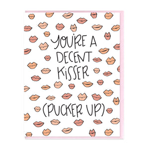 DECENT KISSER - FUNNY ILLUSTRATED GREETING CARD