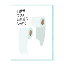 Load image into Gallery viewer, EITHER WAY YOU ROLL - FUNNY ILLUSTRATED GREETING CARD