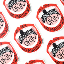 Load image into Gallery viewer, GRIN NO MATTER WHAT ILLUSTRATED 3X3 VINYL STICKER