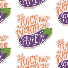 Load image into Gallery viewer, AIN'T WORTH THE SQUEEZE ILLUSTRATED 3X3 VINYL STICKER