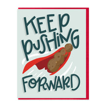 Load image into Gallery viewer, KEEP PUSHING - FUNNY ILLUSTRATED GREETING CARD