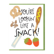 Load image into Gallery viewer, LOOKIN' LIKE A SNACK - FUNNY ILLUSTRATED GREETING CARD