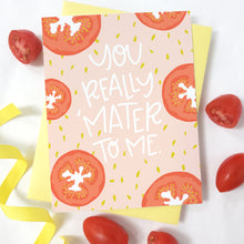 Load image into Gallery viewer, TOMATER - FUNNY ILLUSTRATED GREETING CARD