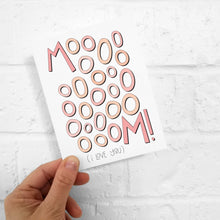 Load image into Gallery viewer, MOOOOOOOOOM! (I LOVE YOU) - FUNNY ILLUSTRATED GREETING CARD
