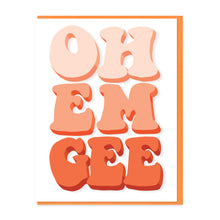 Load image into Gallery viewer, OH EM GEE - FUNNY ILLUSTRATED GREETING CARD