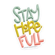 Load image into Gallery viewer, STAY HOPE FULL ILLUSTRATED 3X3 VINYL STICKER