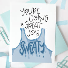 Load image into Gallery viewer, GREAT JOB, SWEATY - FUNNY ILLUSTRATED GREETING CARD