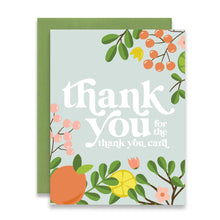 Load image into Gallery viewer, THANK YOU FOR THE THANK YOU CARD - CITRUS FLORAL BORDER - FUNNY ILLUSTRATED GREETING CARD