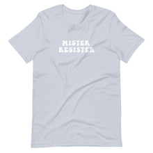 Load image into Gallery viewer, MISTER RESISTER T-SHIRT