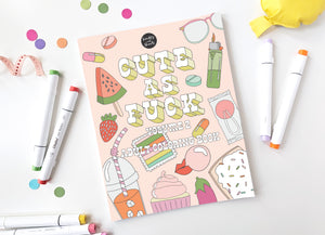 CUTE AF ADULT COLORING BOOK - FUNNY. BOLD, AND EASY DESIGNS FOR ADULTS AND SENIORS