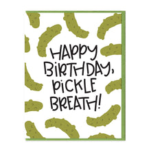 Load image into Gallery viewer, HBD PICKLY BREATH - FUNNY ILLUSTRATED GREETING CARD
