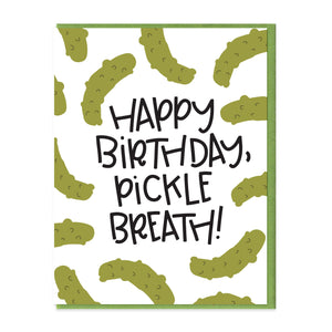 HBD PICKLY BREATH - FUNNY ILLUSTRATED GREETING CARD