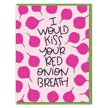 Load image into Gallery viewer, RED ONION BREATH - FUNNY ILLUSTRATED GREETING CARD
