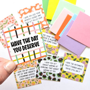 HAVE THE DAY YOU DESERVE - SET 1 - TEENY WEENIES -  8 SMALL NOTECARDS + 8 COORDINATING, SEALING, 2X2 ENVELOPES