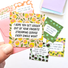 Load image into Gallery viewer, HAVE THE DAY YOU DESERVE - SET 1 - TEENY WEENIES -  8 SMALL NOTECARDS + 8 COORDINATING, SEALING, 2X2 ENVELOPES
