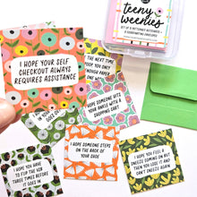 Load image into Gallery viewer, HAVE THE DAY YOU DESERVE - SET 2 - TEENY WEENIES -  8 SMALL NOTECARDS + 8 COORDINATING, SEALING, 2X2 ENVELOPES
