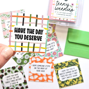HAVE THE DAY YOU DESERVE - SET 2 - TEENY WEENIES -  8 SMALL NOTECARDS + 8 COORDINATING, SEALING, 2X2 ENVELOPES