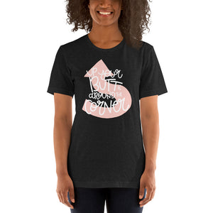 UP YOUR BUTT AND AROUND THE CORNER T-SHIRT