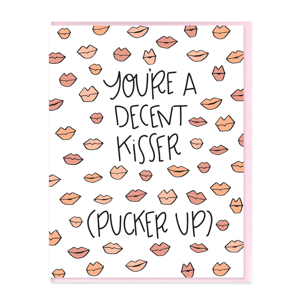 DECENT KISSER - FUNNY ILLUSTRATED GREETING CARD