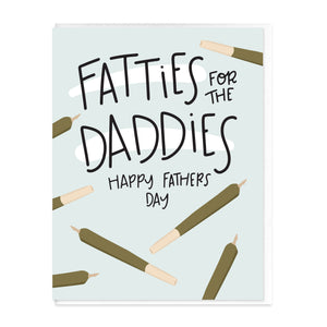 FATTIES FOR THE DADDIES - FUNNY ILLUSTRATED GREETING CARD