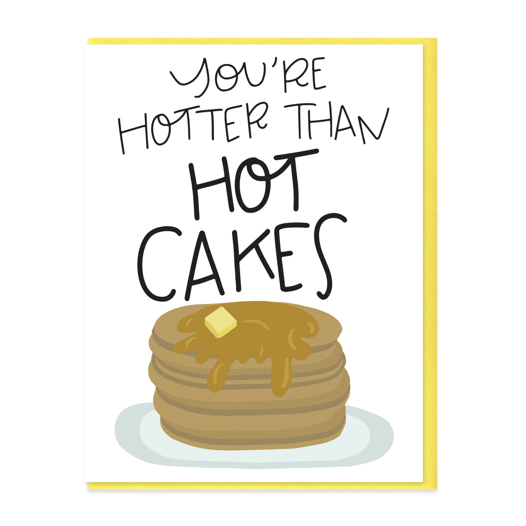HOTTER THAN HOTCAKES - FUNNY ILLUSTRATED GREETING CARD
