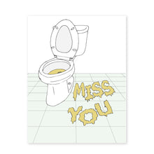 Load image into Gallery viewer, MISS YOU PEE - FUNNY ILLUSTRATED GREETING CARD
