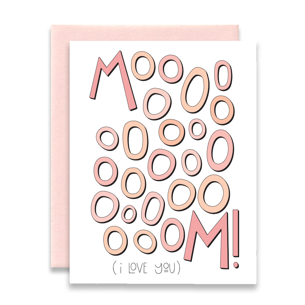 MOOOOOOOOOM! (I LOVE YOU) - FUNNY ILLUSTRATED GREETING CARD