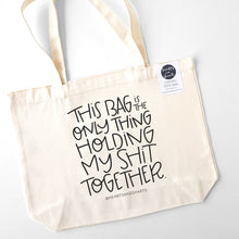 Load image into Gallery viewer, HOLDING IT TOGETHER - SCREEN PRINTED COTTON CANVAS TOTE BAG
