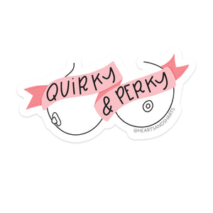 QUIRKY AND PERKY STICKER