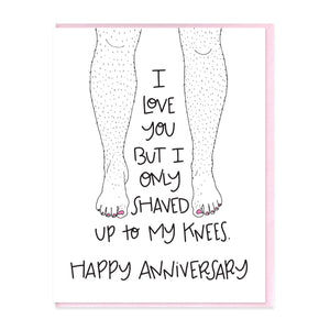 SHAVED TO KNEES - HAPPY ANNIVERSARY - FUNNY ILLUSTRATED GREETING CARD