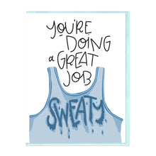 Load image into Gallery viewer, GREAT JOB, SWEATY - FUNNY ILLUSTRATED GREETING CARD
