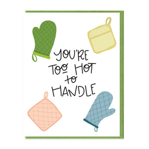 TOO HOT TO HANDLE - FUNNY ILLUSTRATED GREETING CARD