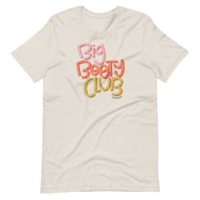 Load image into Gallery viewer, BIG BOOTY CLUB UNISEX T
